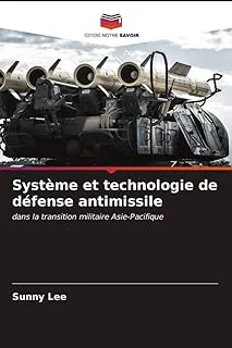 Système et technologie de défense antimissile: dans la transition militaire Asie-Pacifique